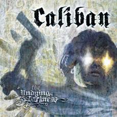 Caliban : The Undying Darkness